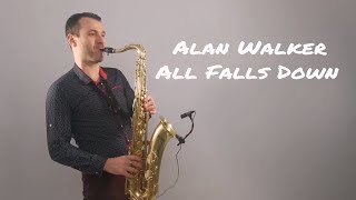 Alan Walker - All Falls Down [Saxophone Cover] by Juozas Kuraitis chords