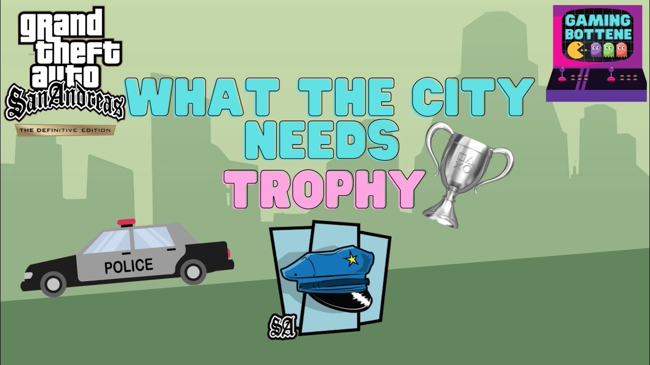 GTA San Andreas - Vigilante Guide [What the City Needs Trophy]