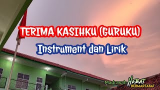 TERIMA KASIHKU (GURUKU) - Instrument dan Lirik
