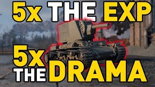 World of Tanks || 5x the EXP, 5x the Drama!