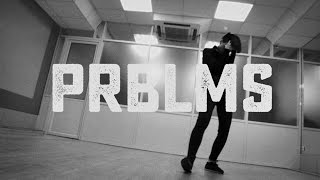 &quot;PRBLMS&quot; - 6lack | choreography by Kristina Zalevskaya | Dance