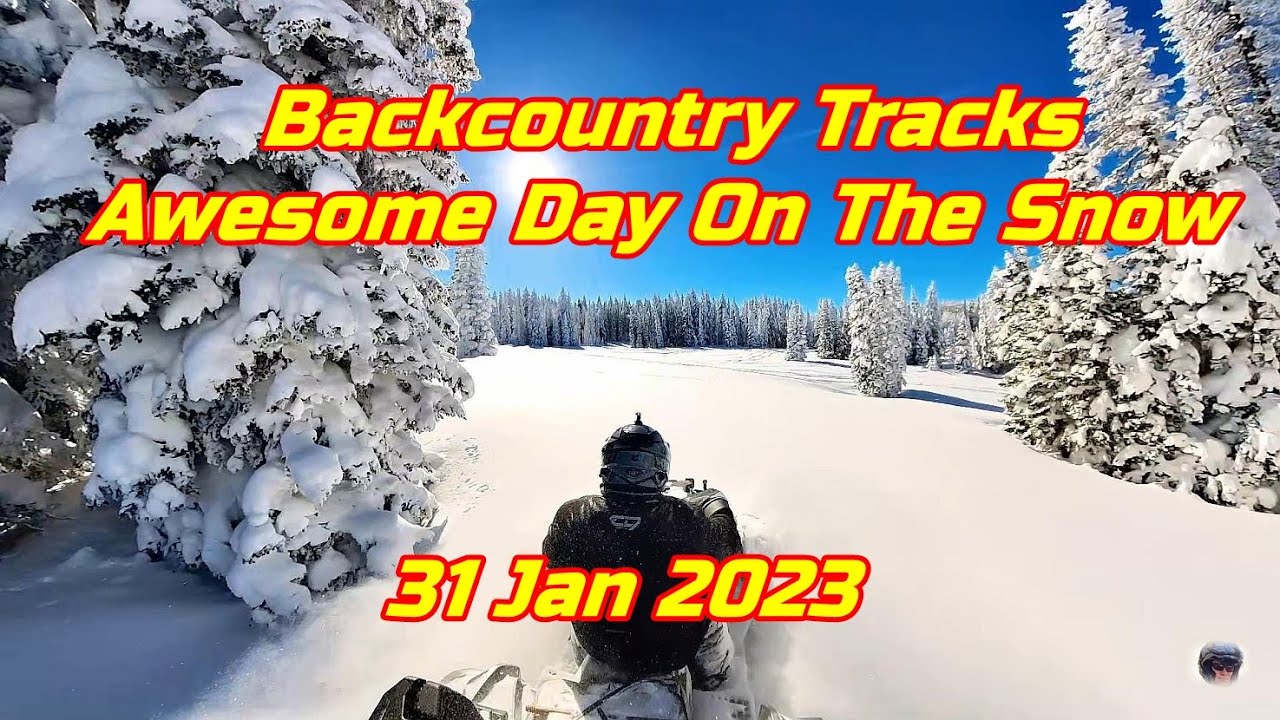 Backcountry Tracks Awesome Day On The Snow 31 Jan 2023 YouTube