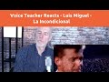 Voice Teacher Reacts : Luis Miguel - La Incondicional (Live Vocal)