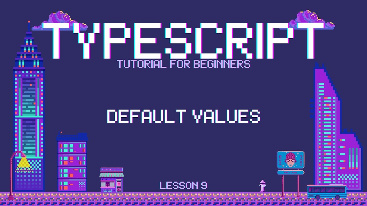 Typescript for Beginners - Default Values - Lesson 9 - YouTube