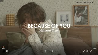 BECAUSE OF YOU  -Halstone Dare- #hugot #lovesong