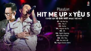 HIT ME UP, YÊU 5... Binz ft. Rhymastic | TOP 10 Bài RAP Hay Của BINZ Được Nghe Nhiều Nhất