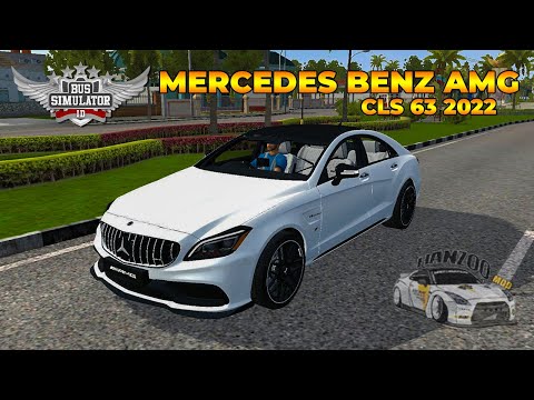 MERCEDES BENZ CLS 63 AMG 2022 - BUSSID || HANZOO MOD