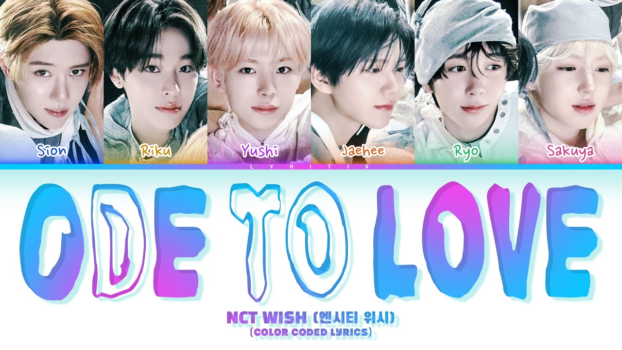 NCT WISH (엔시티 위시) 'Ode to Love' Color Coded Lyrics | Lyritix