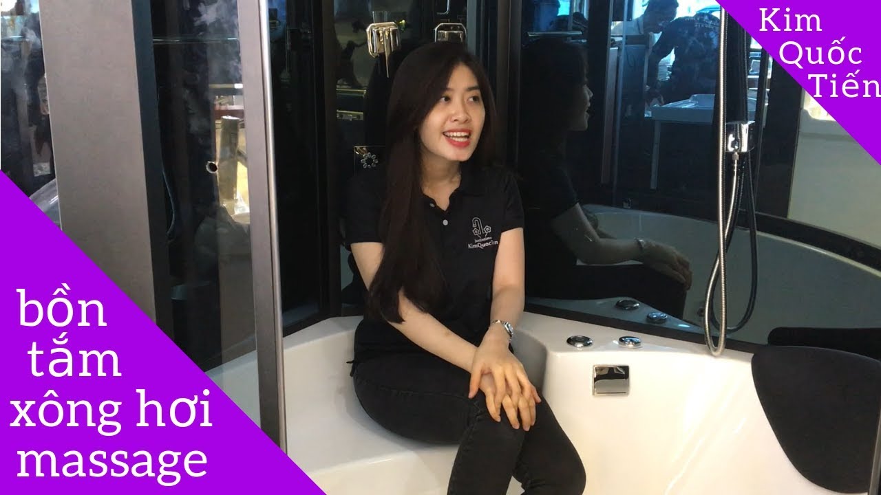 song hoi matxa 2022 KIMQUOCTIEN.COM I Bồn tắm xông hơi massage siêu sang chảnh