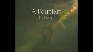 Harp - A Fountain (Lyric Video)