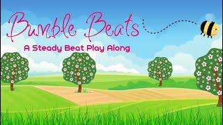 Bumble Beats Steady Beat Play Along