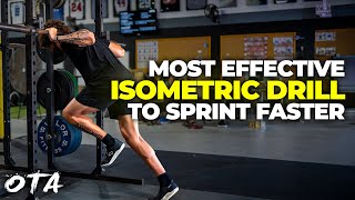 Most Effective Isometric Drill To Sprint Faster