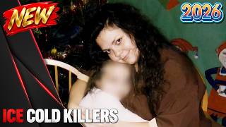 Ice Cold Killers NEW 2026❄🎄❄Fueled by Rage❄🎄❄ Full Episodes