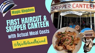 Magical First Haircut at Disney's Magic Kingdom + Skipper Canteen Review!