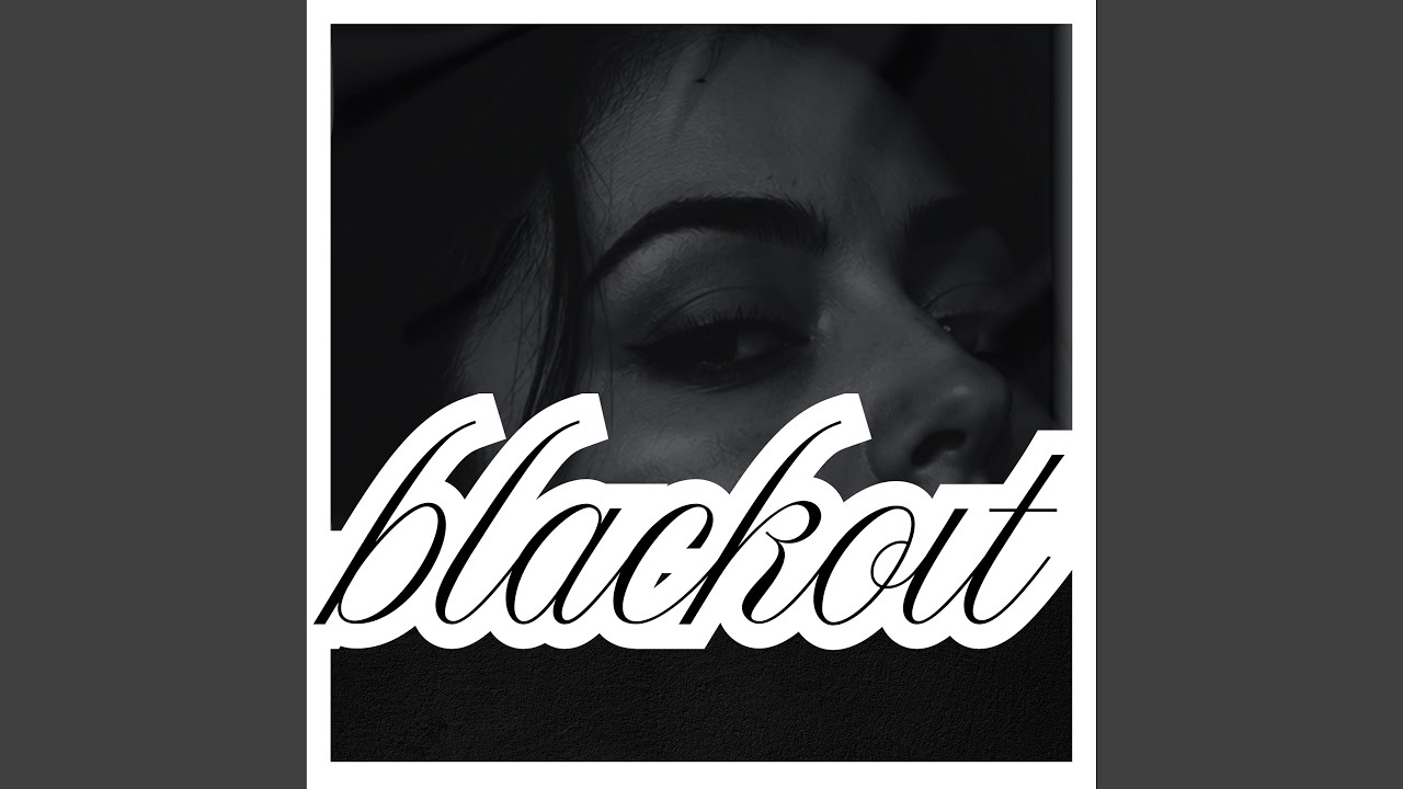 Watch BLACKOUT on YouTube Watch BLACKOUT on YouTube