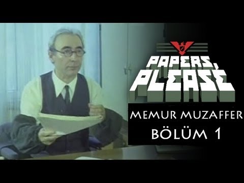 Papers, Please - Bölüm 1: Memur Muzaffer