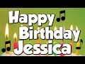 Happy Birthday Jessica! A Happy Birthday Song!