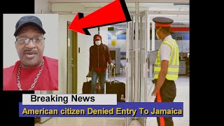 American Man Denied Entry Into Jamaica For Not Having All The Required Paper Works