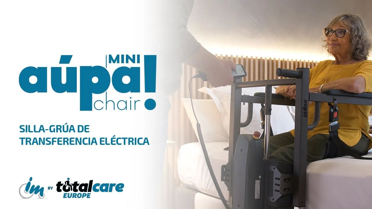 Aupa Chair · La silla de transferencia definitiva · TotalCare Europe