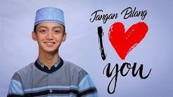 " NEW " JANGAN BILANG I LOVE U - Voc - Gus Azmi - Syubbanul Muslimin  - Durasi: 7:30. 