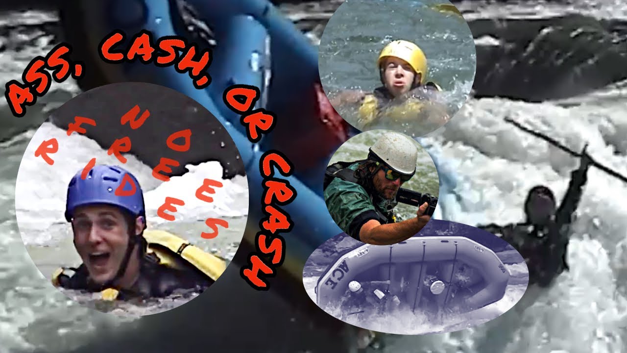 “Ass, Cash, or Crash” - no one rides for free. Whitewater Rafting GONE WILD