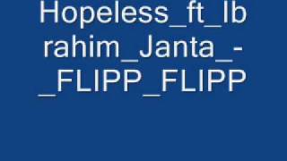 Hopeless Feat Ibrahim Janta Flipp Flipp