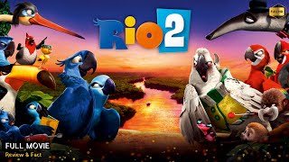 Rio 2 Full Movie In English | New Animation Movie | White Feather Movies | Review & Facts