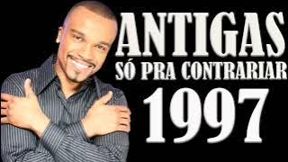 SÓ PRA CONTRARIAR   ANTIGAS 1997   2000 COMPLETO