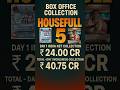 Housefull 5 Day 1 Box office collection 💥🔥😱 #shorts #shortsfeed #housefull5