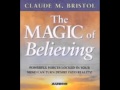 "The Magic of Believing" By Claude Bristol