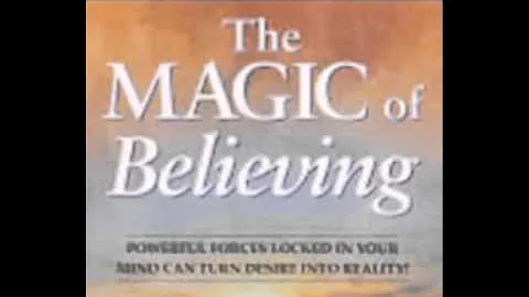 "The Magic of Believing" By Claude Bristol