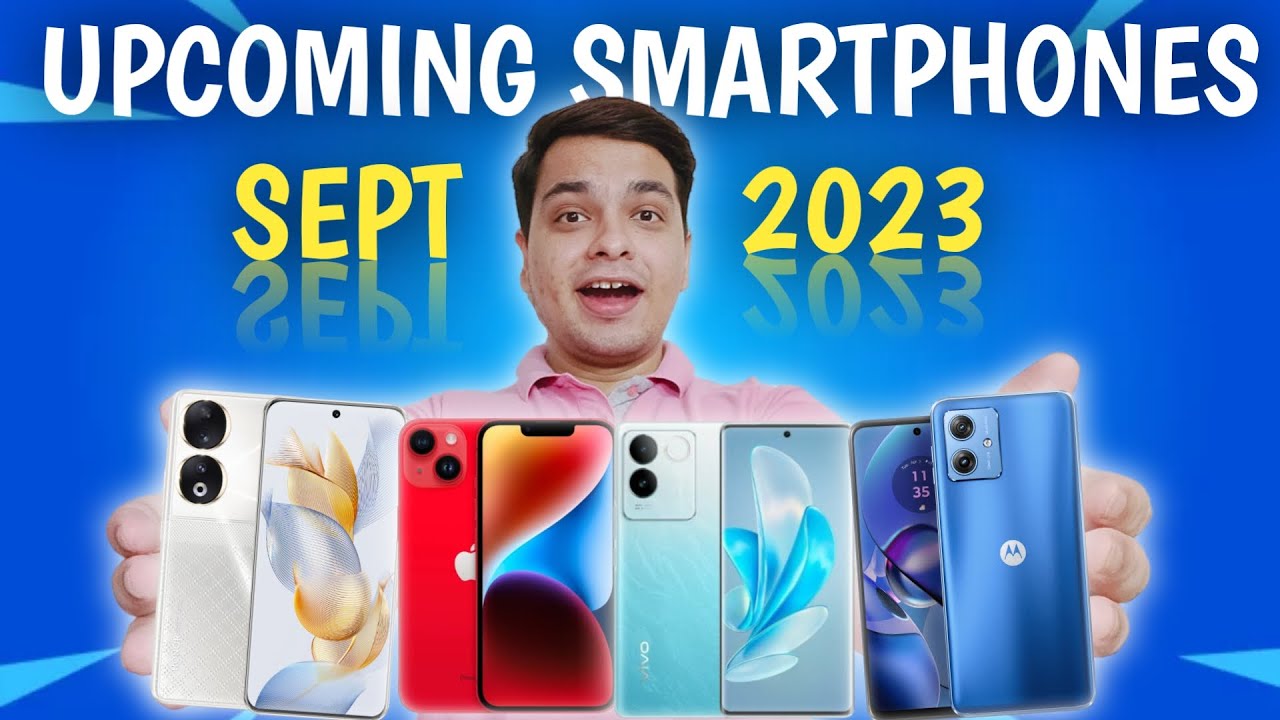 Top 5 Upcoming Smartphones in India - September 2023 🔥 Don't Miss 🔥 ...