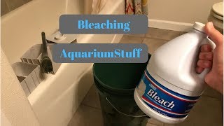 Safely Bleaching Aquarium Equipment
