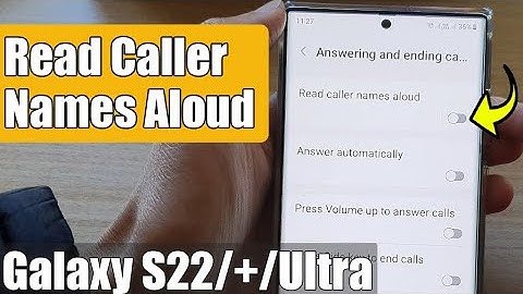 Galaxy S22/S22+/Ultra: How to Turn On/Off READ CALLER NAME ALOUD
