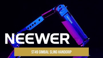 Introducing the NEEWER ST49 Gimbal Sling Handgrip