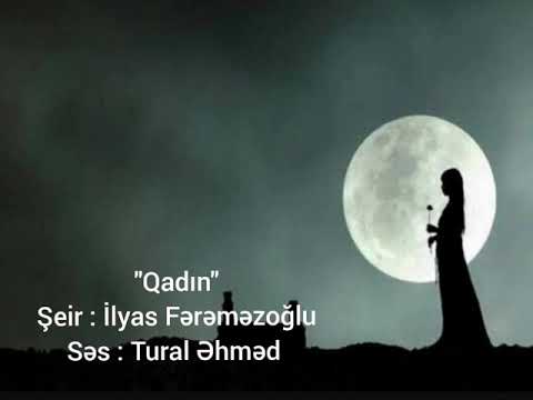 Tural Əhməd - Qadın (İlyas Fərəməzoğlu)