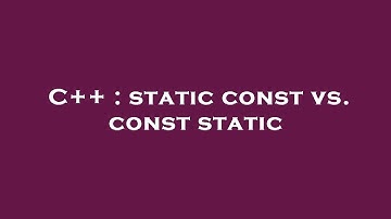C++ : static const vs. const static
