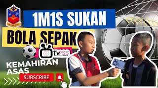 LENSA TVPSS EPISOD 16: KEMAHIRAN ASAS DALAM BOLA SEPAK (1M1S) LENSA TVPSS EPISOD 16: KEMAHIRAN ASAS DALAM BOLA SEPAK (1M1S)