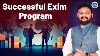 Complete Your First Shipment with 100 Confidence with Successful Exim Program