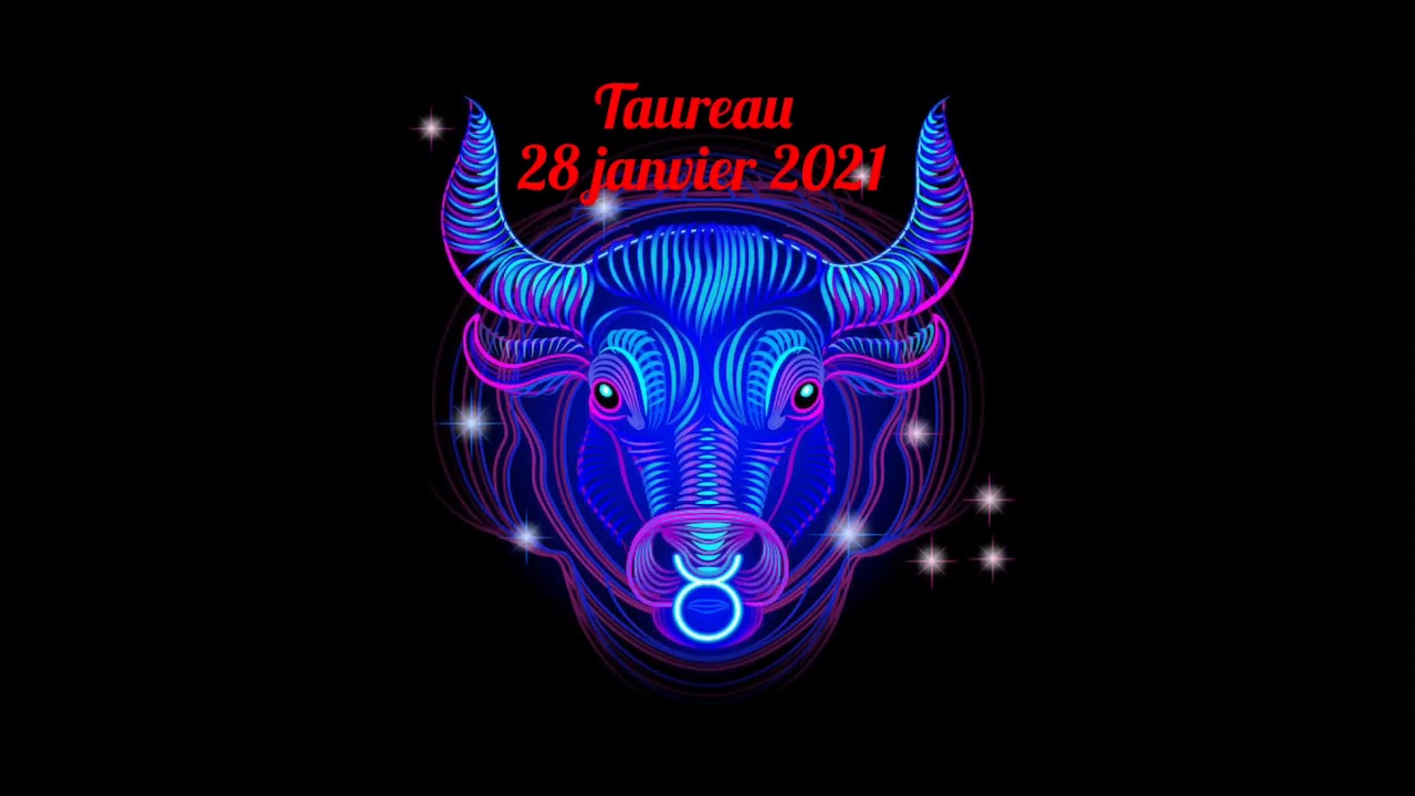 horoscope du jour taureau 28 janvier 2021 YouTube