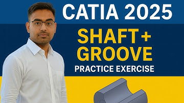 CATIA Tutorial: Shaft & Groove | Practice Exercise for Beginners