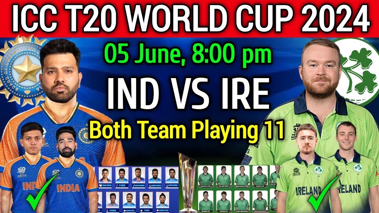 T20 World Cup 2024 | India vs Ireland Playing 11 | IND vs IRE Playing 11 2024 | IRE vs IND