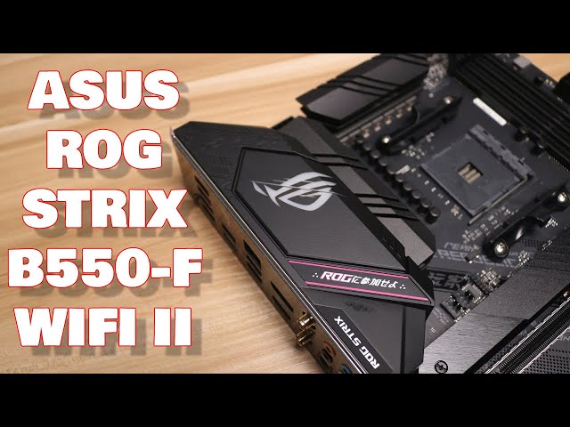 Best B550 Motherboard? - ASUS ROG STRIX B550-F Gaming WIFI II Unboxing &  Overview - YouTube
