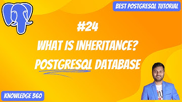 What is Inheritance in PostgreSQL? PostgreSQL Inheritance || PostgreSQL Full Playlist #24
