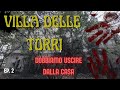 Villa delle torri 2ep. **DOBBIAMO USCIRE DALLA CASA**