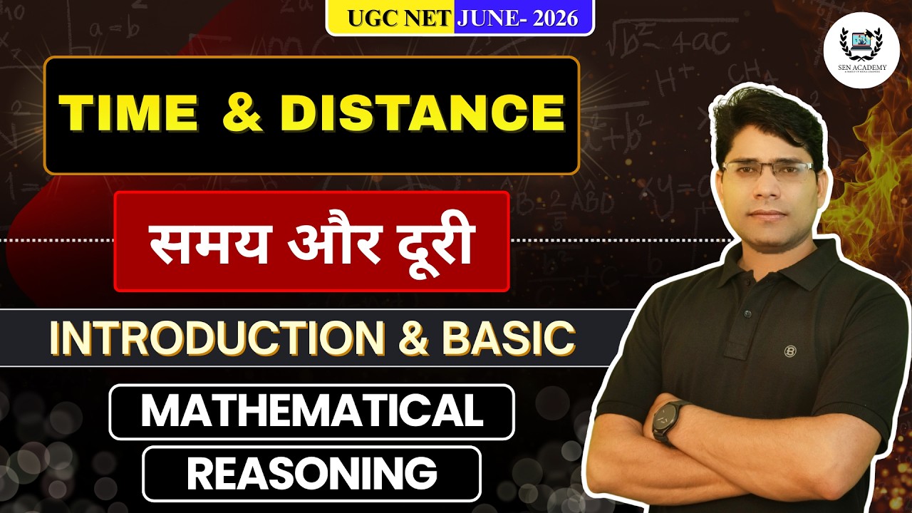 Time & Distance | S-1 | Mathematical Reasoning | UGC NET JUNE 2026 Paper 1 | Sen Academy UGC - NET