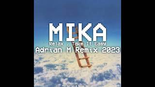 MIKA - Relax , Take it Easy (Adrian M Remix 2023) Resimi