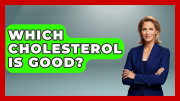 Which Cholesterol Is Good? - Cardiology Community