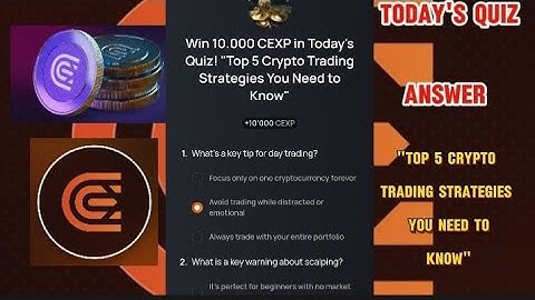 CEX.IO Quiz Answers Today: "TOP 5 CRYPTO TRADING STRATEGIES YOU NEED TO KNOW"