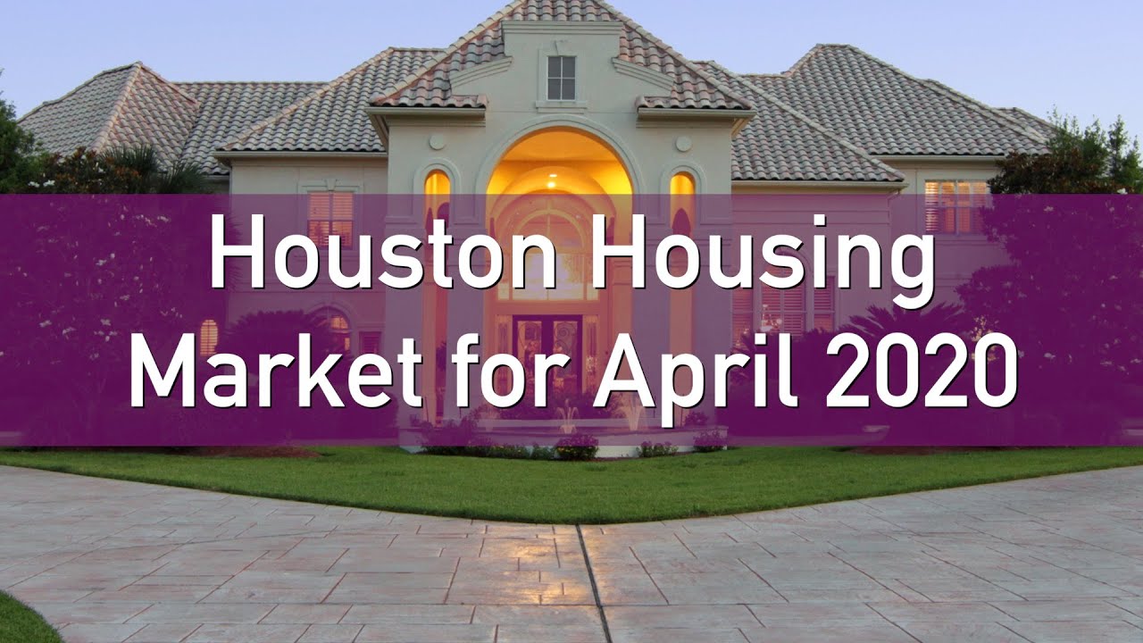 This is How The Market Performed in Houston in April 2020 Houston